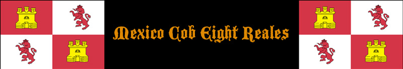 Mexico Cob Eight Reales Banner
